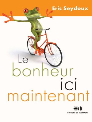 cover image of Le bonheur ici maintenant